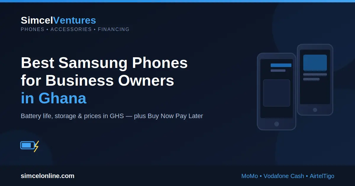 Best Samsung Phones for Business Owners in Ghana