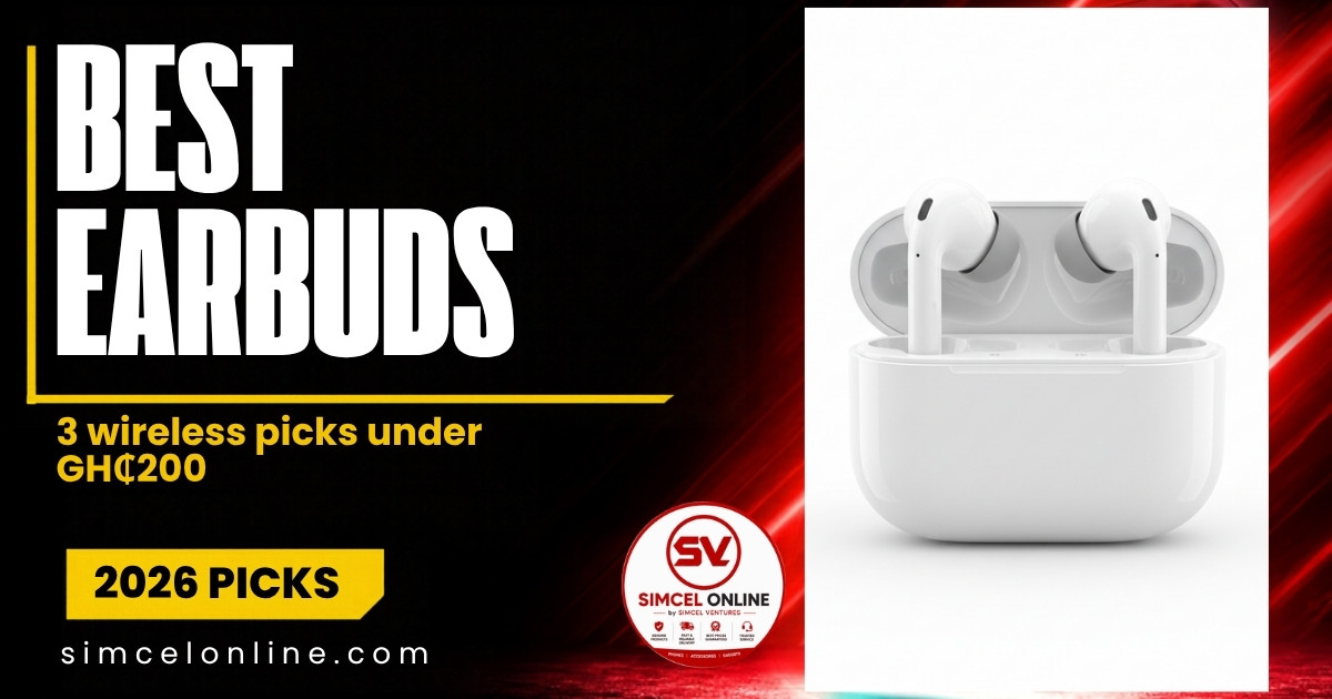 Best Wireless Earbuds in Ghana Under GH₵200: 3 Picks for Every Style